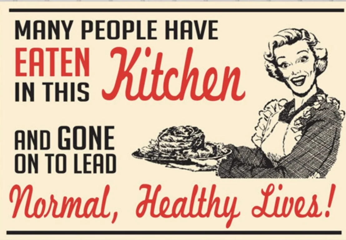 Vintage illustration of a smiling woman offering a plate of food with bold text that reads: 'Many people have eaten in this kitchen and gone on to lead normal, healthy lives!'
