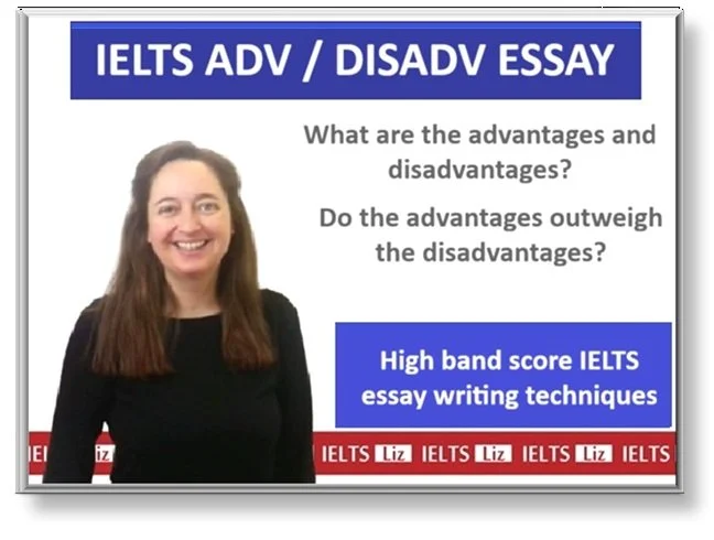 IELTS Advantage Disadvantages Essay Advanced Lesson Image covering two types of advantage disadvantage essay using high band score techniques.