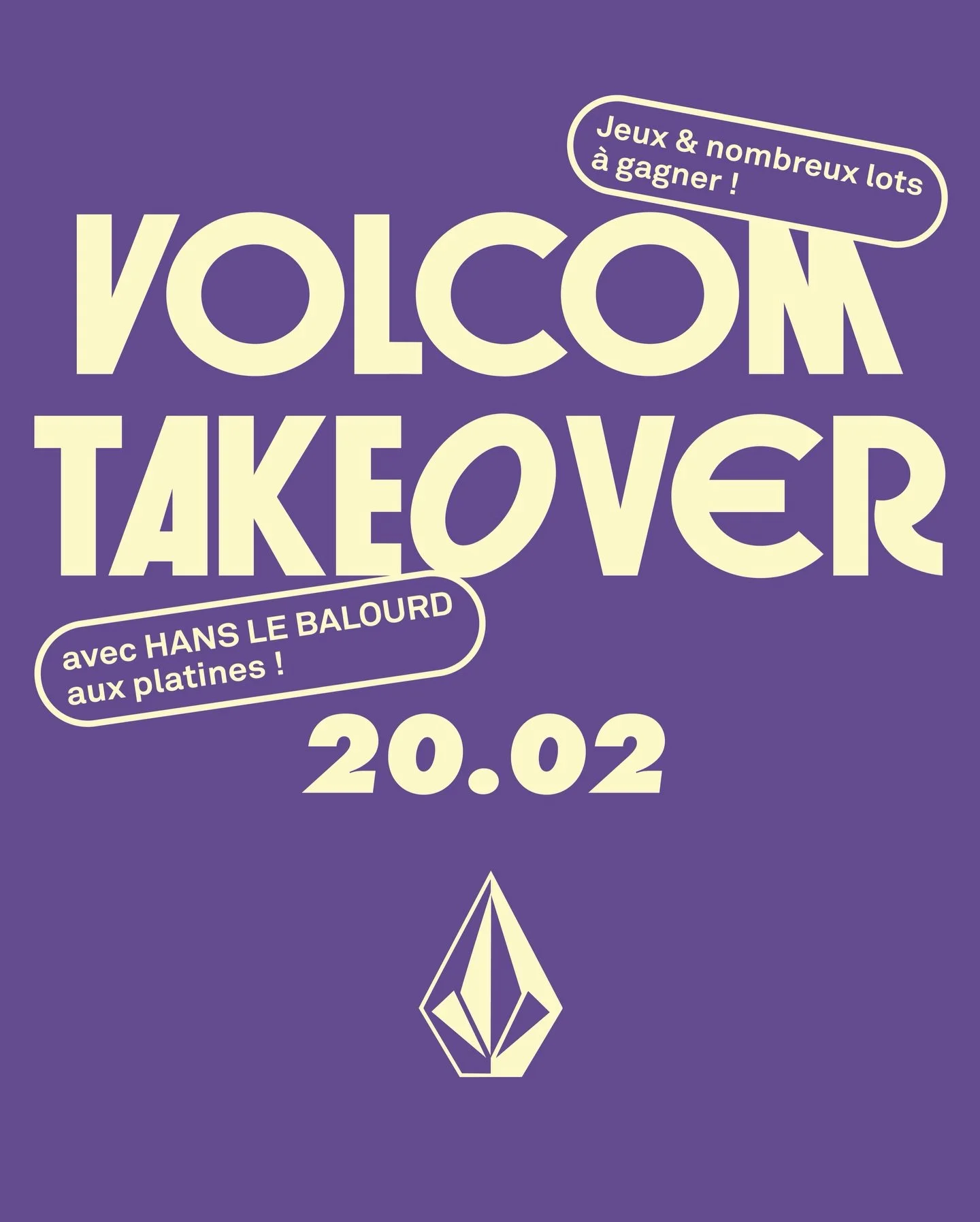 Affiche violette annonçant l'événement Volcom Takeover avec Hans le Balourd aux platines, le 20 février, avec le logo de Volcom.