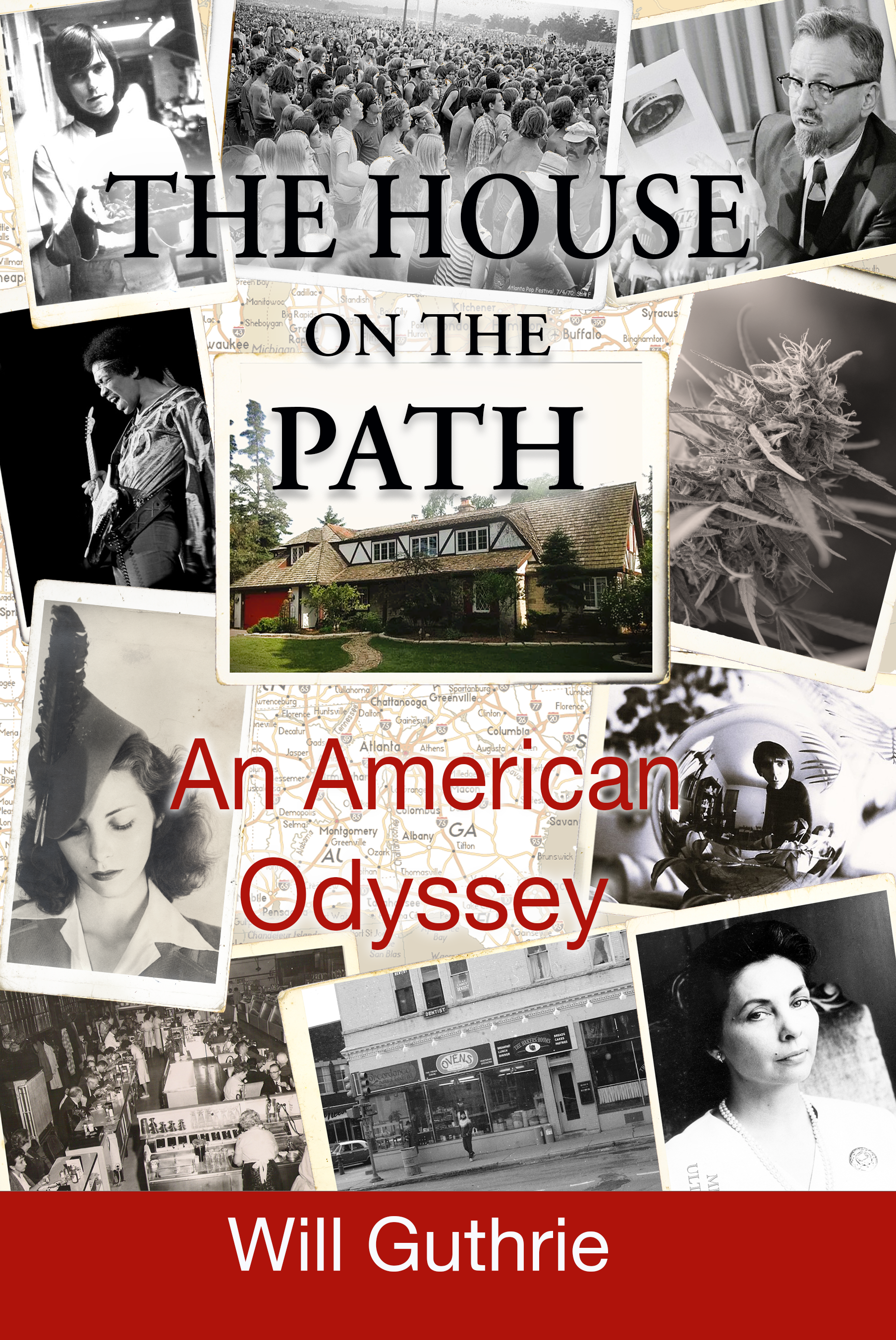 Book cover titled 'The House on the Path: An American Odyssey' by Will Guthrie, featuring black-and-white photos, a house in the center, and a map background.