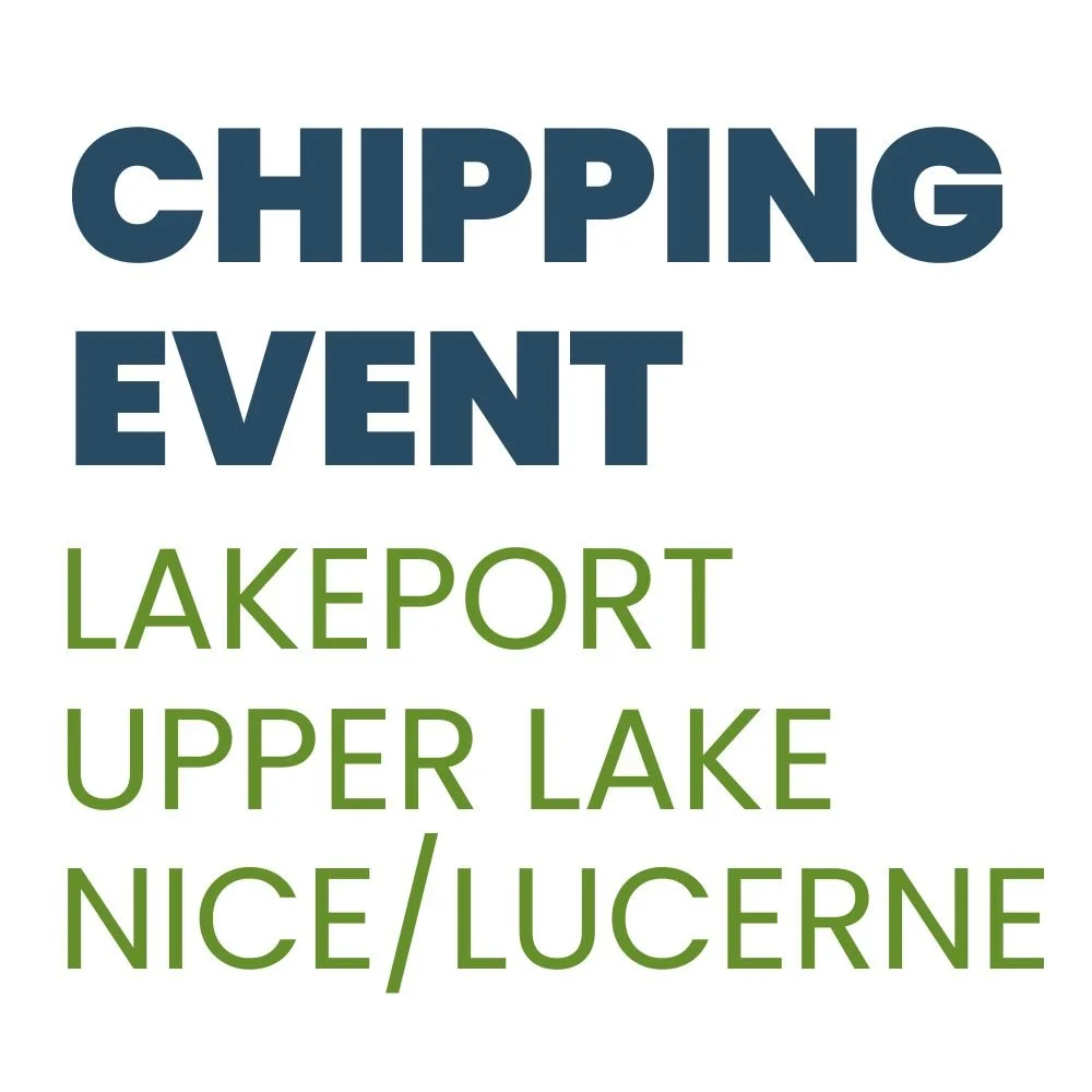 Lakeport, upper lake, nice, lucerne area chipping day