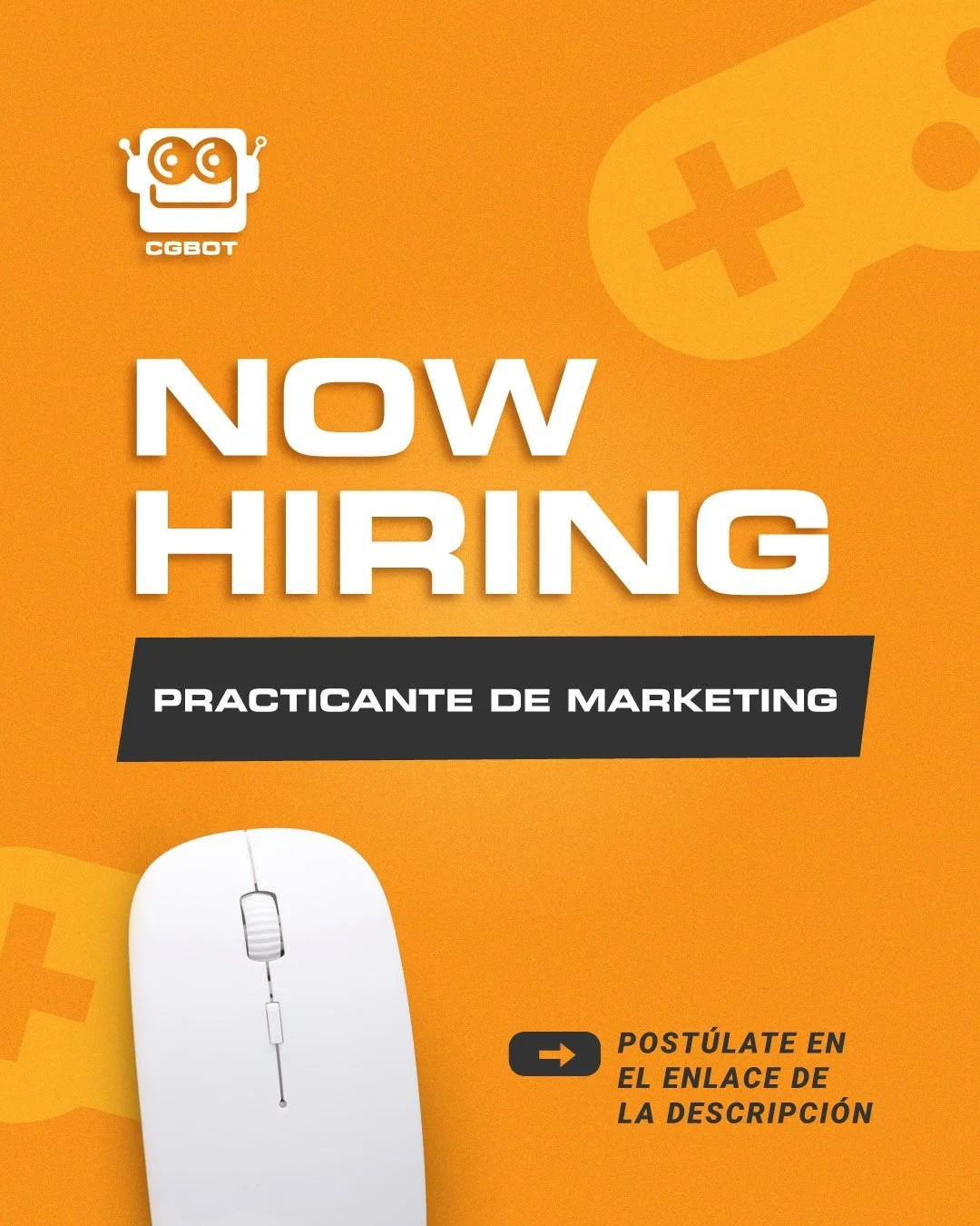 A digital poster with an orange background, advertising a marketing internship. It features a white computer mouse at the bottom left, white text reading 'Now Hiring,' a black banner with white text 'Practiante de Marketing,' an orange arrow icon, and a Spanish instruction to apply via a link in the description. The top left has a white robot icon with 'CGBOT' text underneath.