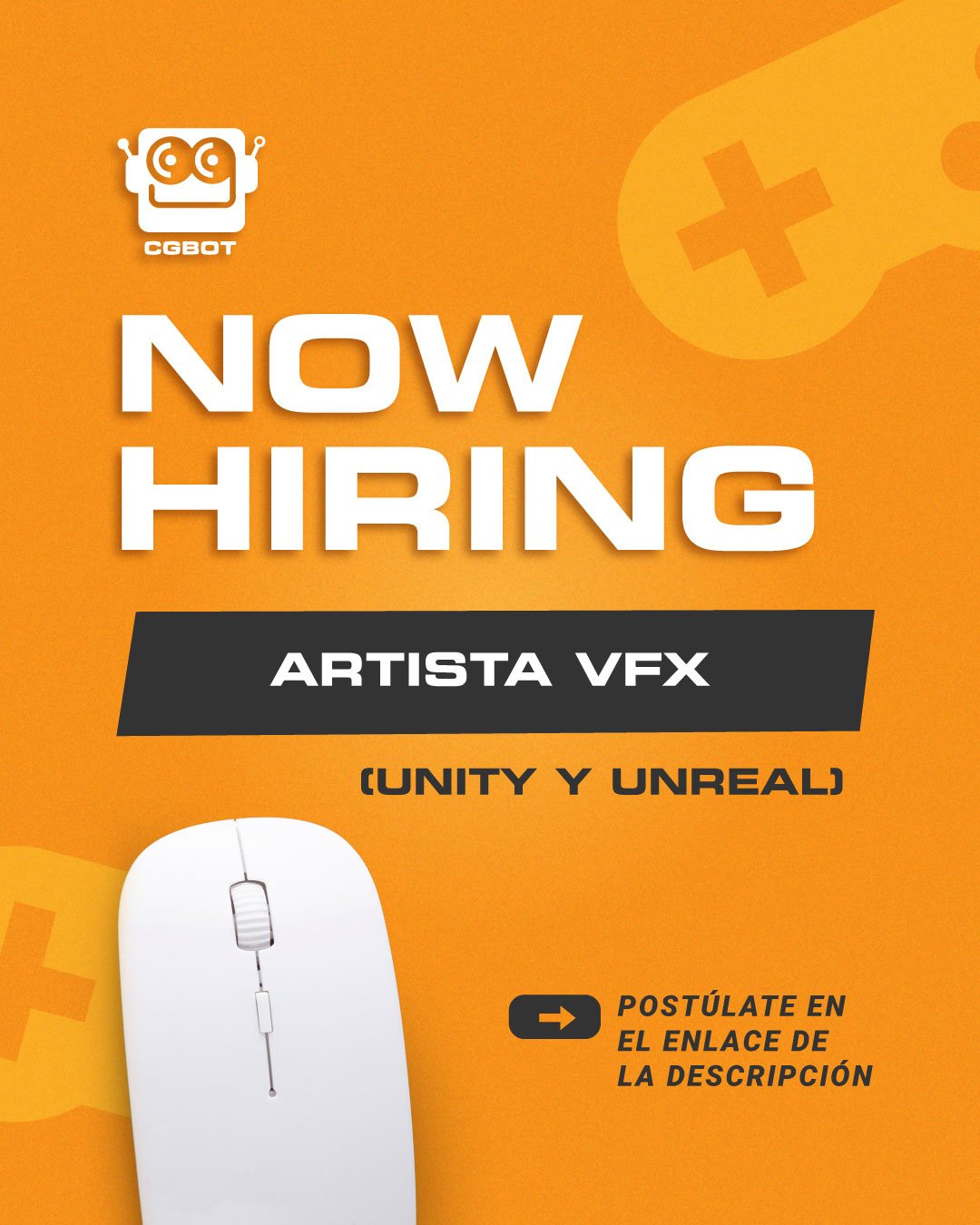 Orange background with white text announcing job opening for artist VFX positions for Unity and Unreal game engines. Image of a white computer mouse and an icon with a right arrow and Spanish instruction to apply via a link in the description.