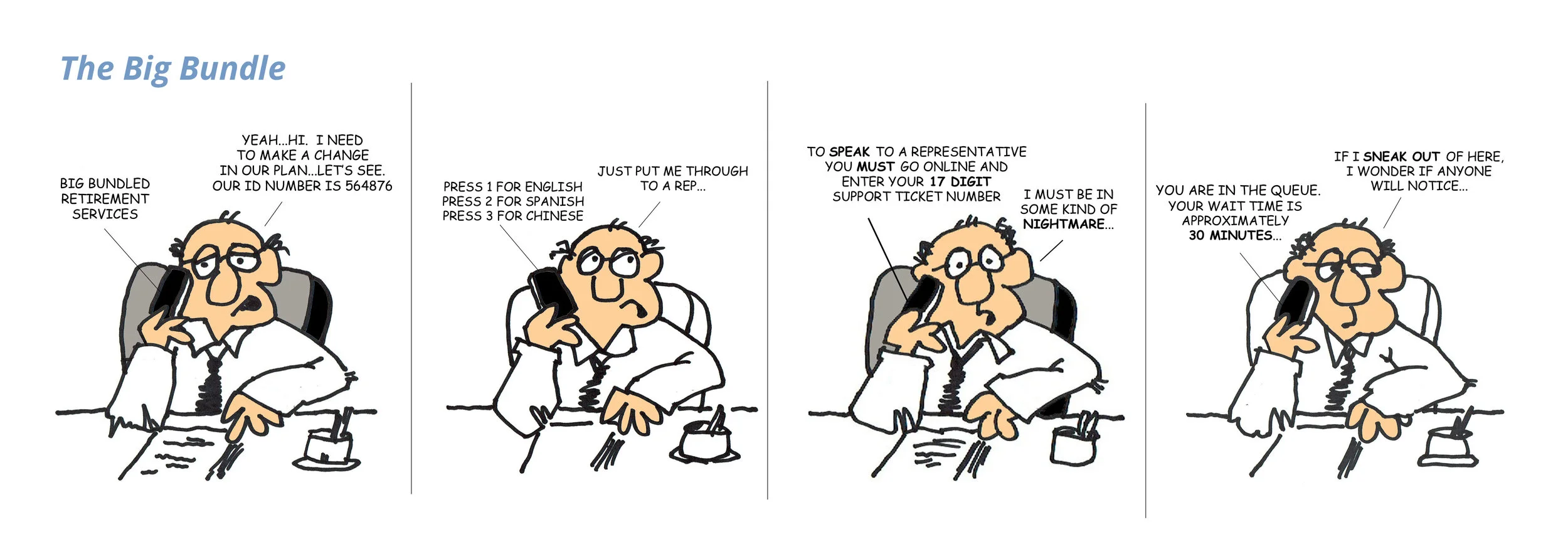This image is a comic strip depicting a man calling a big bundled retirement plan and getting poor service.