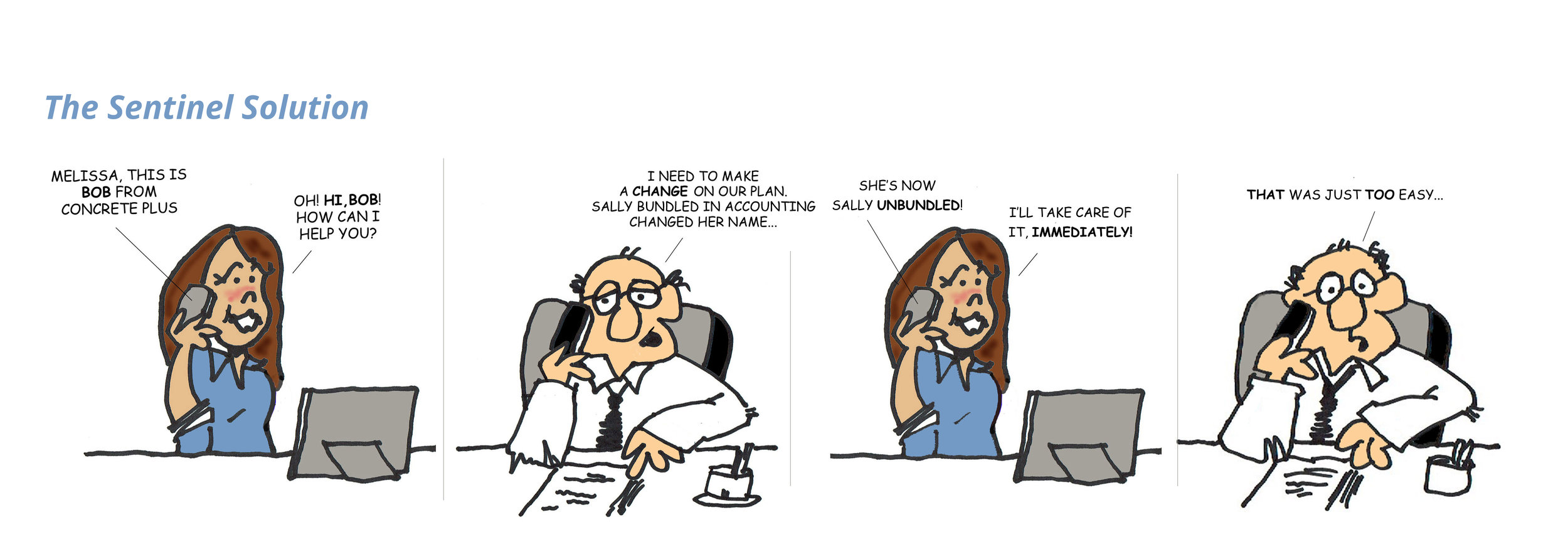 This comic depicts a man named Bob calling a woman named Melissa and asking for help with a change in his company's retirement plan. Melissa is able to provide help immediately and he says how easy it was to get help.