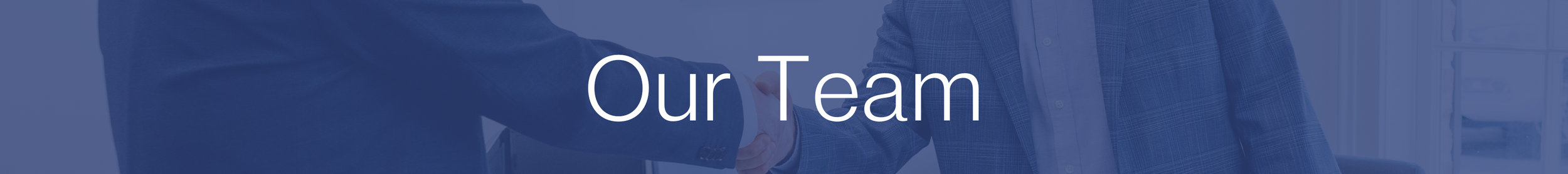 Two people shaking hands in a professional setting with the text "Our Team" overlayed.