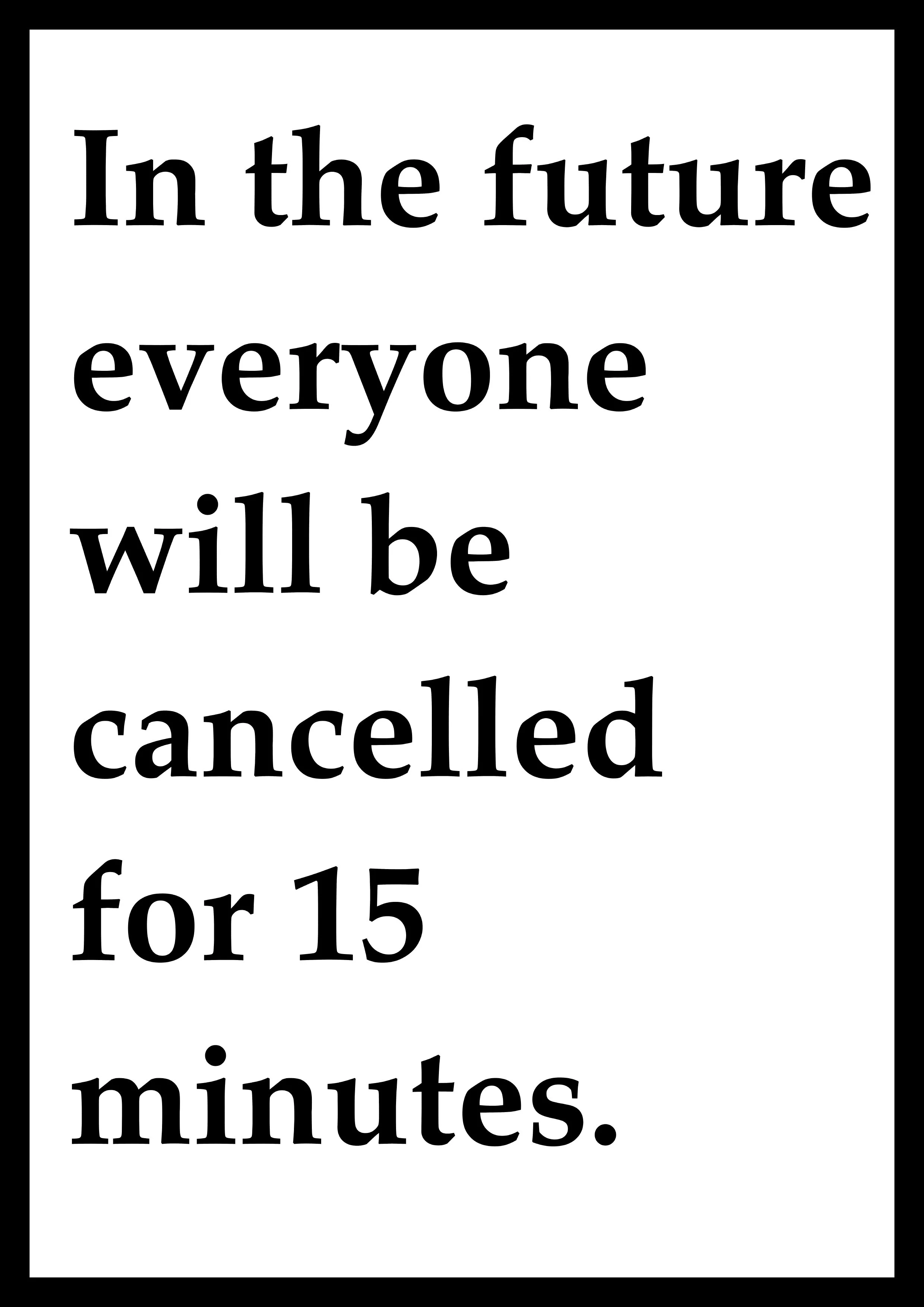 "Everyone Will Be Cancelled" Digital Print by Jeremy Deller
