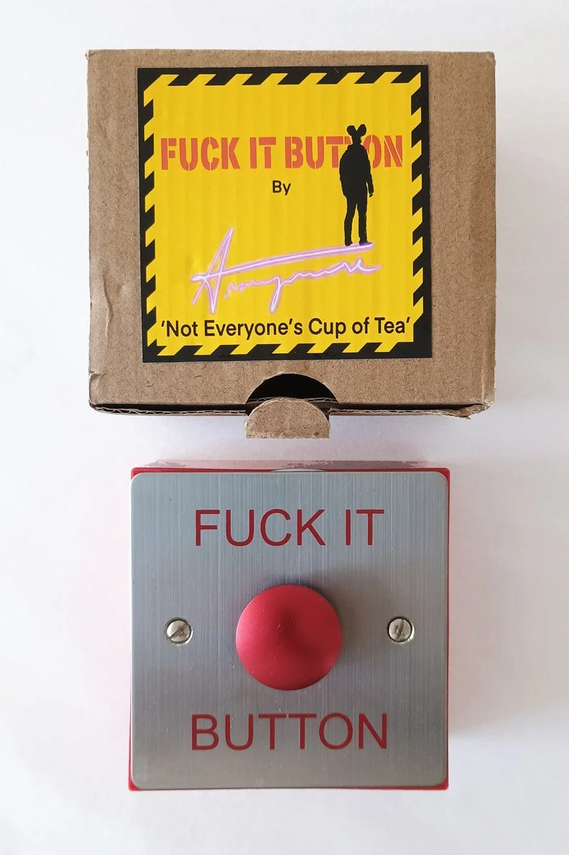 "Fuck It Button" Original button by Anthony Appleyard