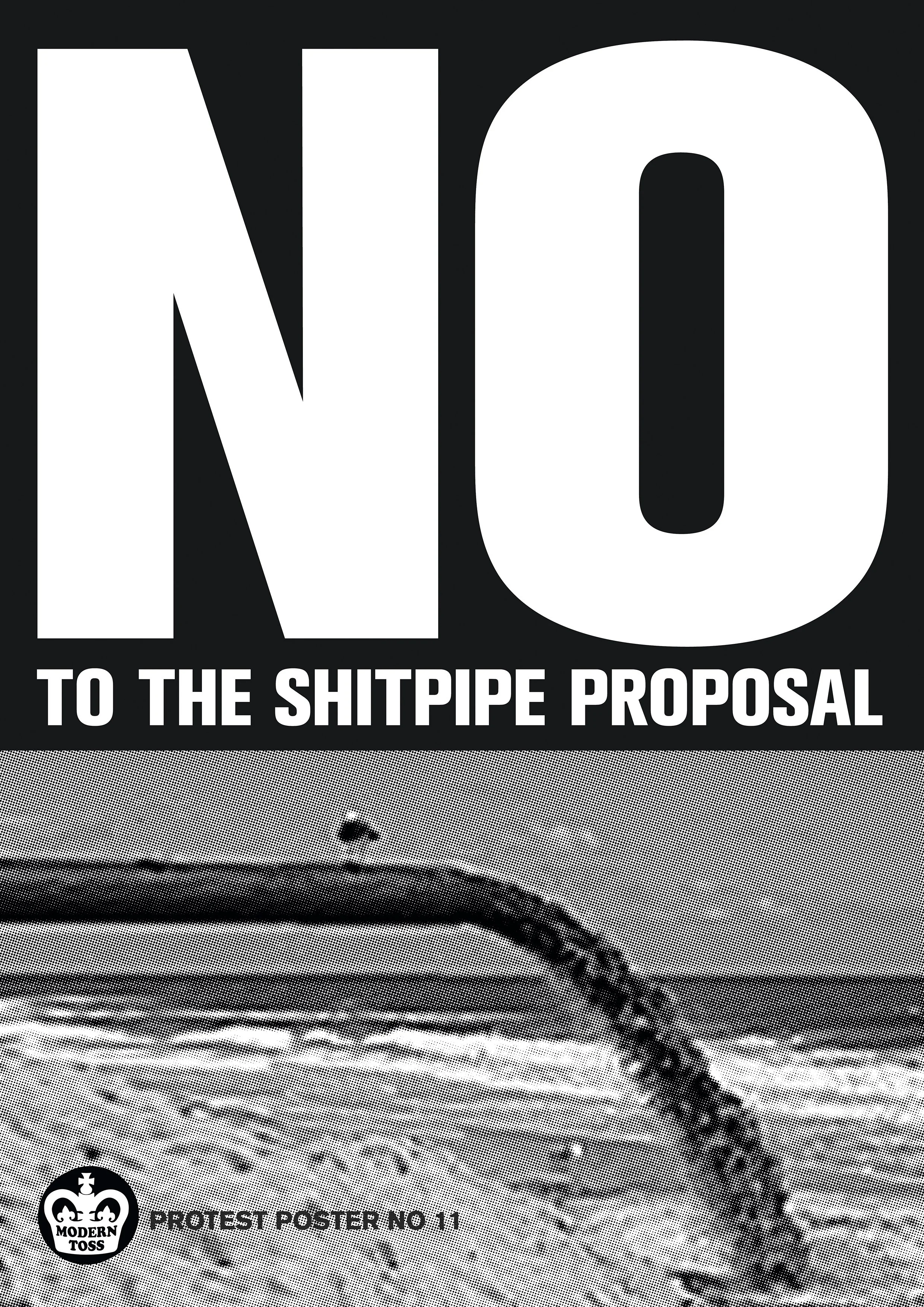 "No to the Shitpipe Proposal" Limited Edition Digital Print by Modern Toss
