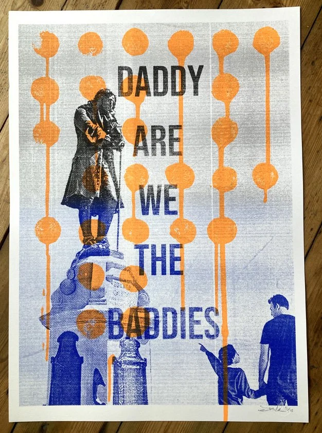 "Daddy, are we the baddies?" limited edition screenprint by Donk
