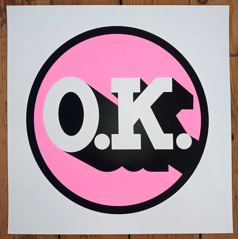 "OK pink" limited edition screenprint by Mr Edwards