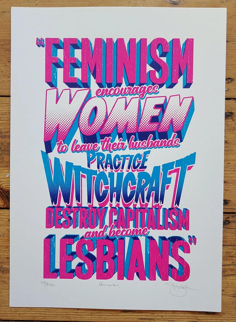 "Feminism" quote screenprint by Barry Bulsara