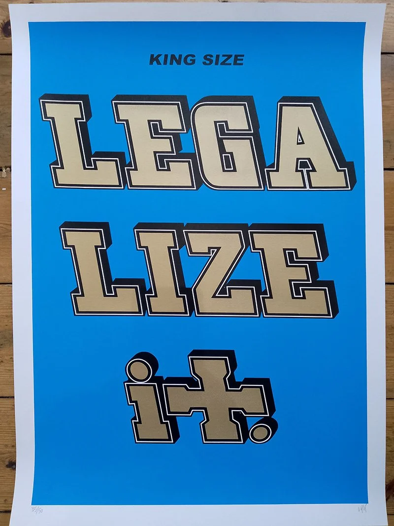 "Legalize it" limited edition screenprint by Neil Van de Knutsen