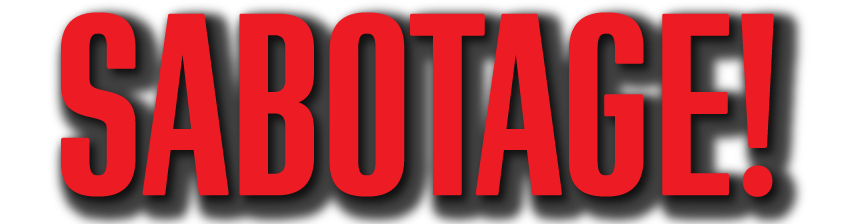 The word "SABOTAGE!" in large red capital letters on a black background.