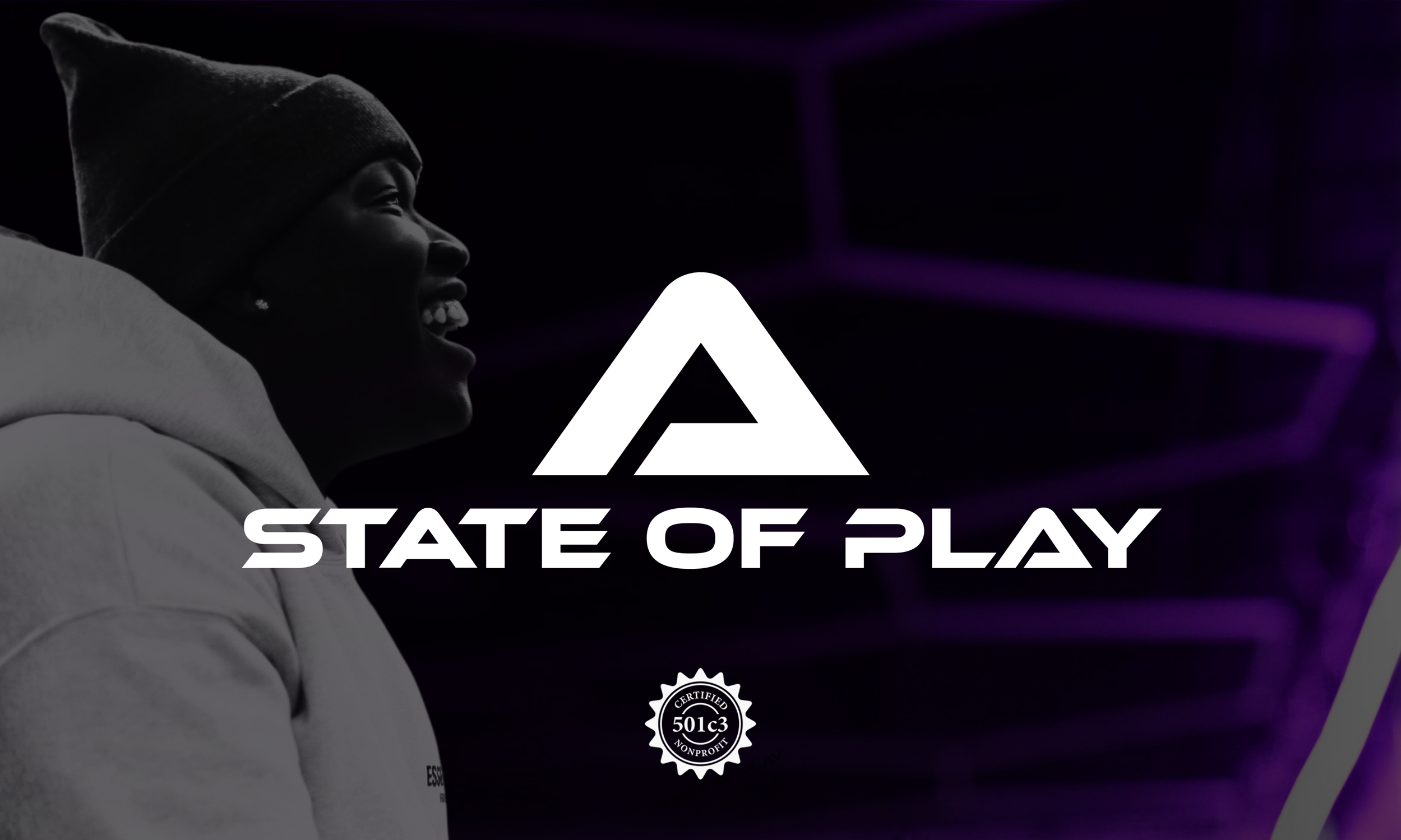 A black and white photo of a smiling woman wearing a beanie and hoodie, with a graphic overlay reading 'STATE OF PLAY' and a logo below labeled 'CERTIFIED 501(c)3 NONPROFIT'.