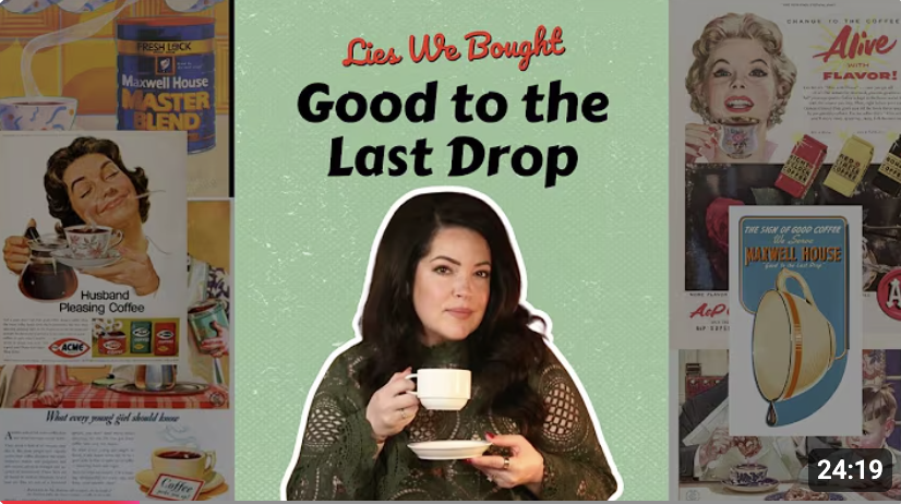 Episode 24: Maxwell House Good to the Last Drop