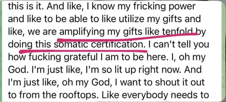 A screenshot of a text message or digital note expressing excitement, gratitude, and empowerment, with one phrase emphasized in pink highlighting the words "tenfold" and "somatic certification."