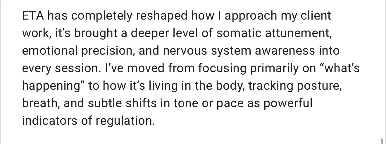 Text discussing how ETA has changed approach with clients by emphasizing somatic attunement, emotional precision, and nervous system awareness in sessions, shifting focus from 'what's happening' to bodily living, posture, breath, and tone shifts.