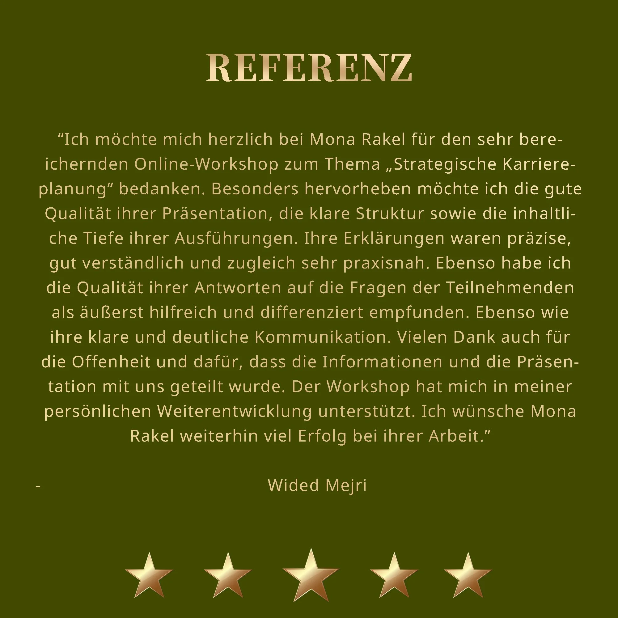 Ich möchte mich herzlich bei Mona Rakel für den sehr bereichernden Online-Workshop zum Thema „Strategische Karriereplanung“ bedanken.
Besonders hervorheben möchte ich die gute Qualität ihrer Präsentation, die klare Struktur sowie die inhaltliche Tief