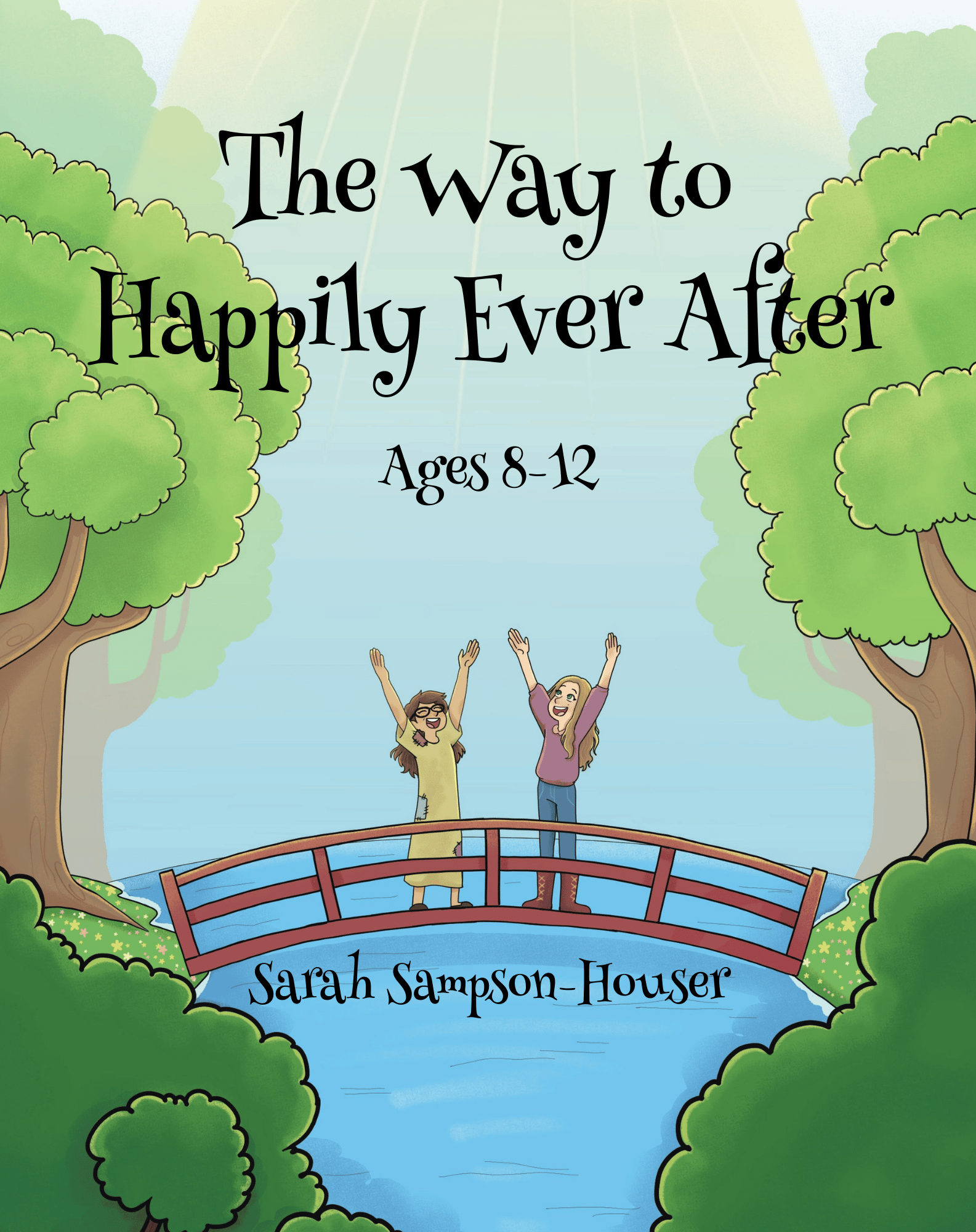 The Way to Happily Ever After: Ages 8-12