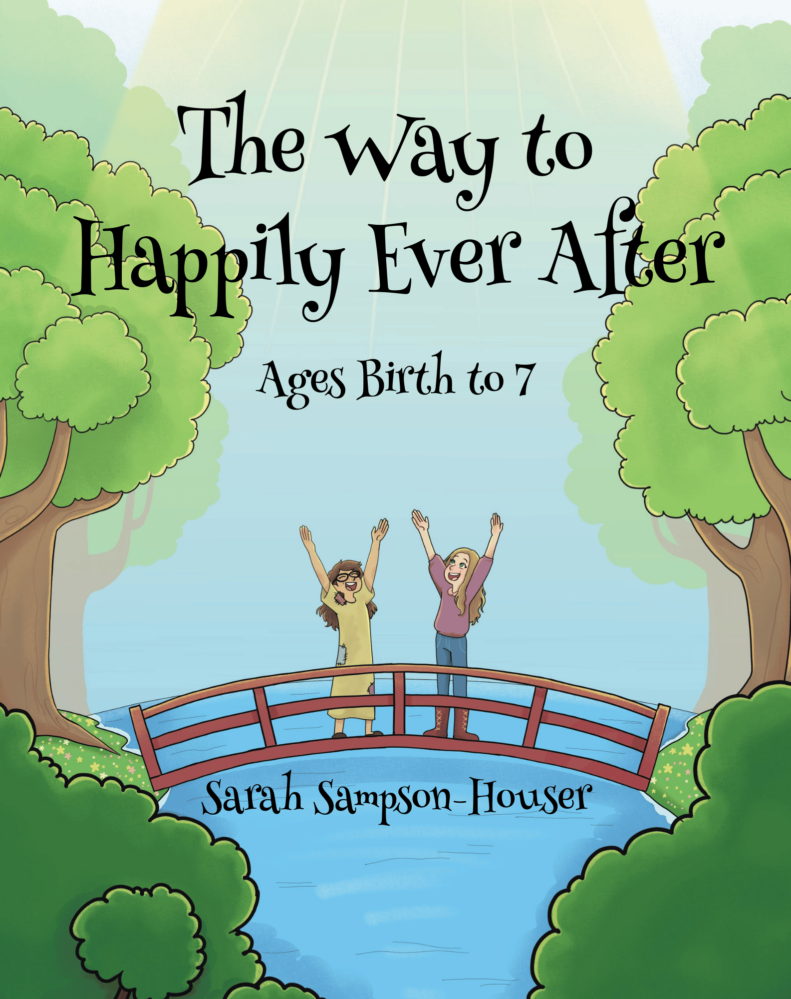 The Way to Happily Ever After: Ages Birth to 7