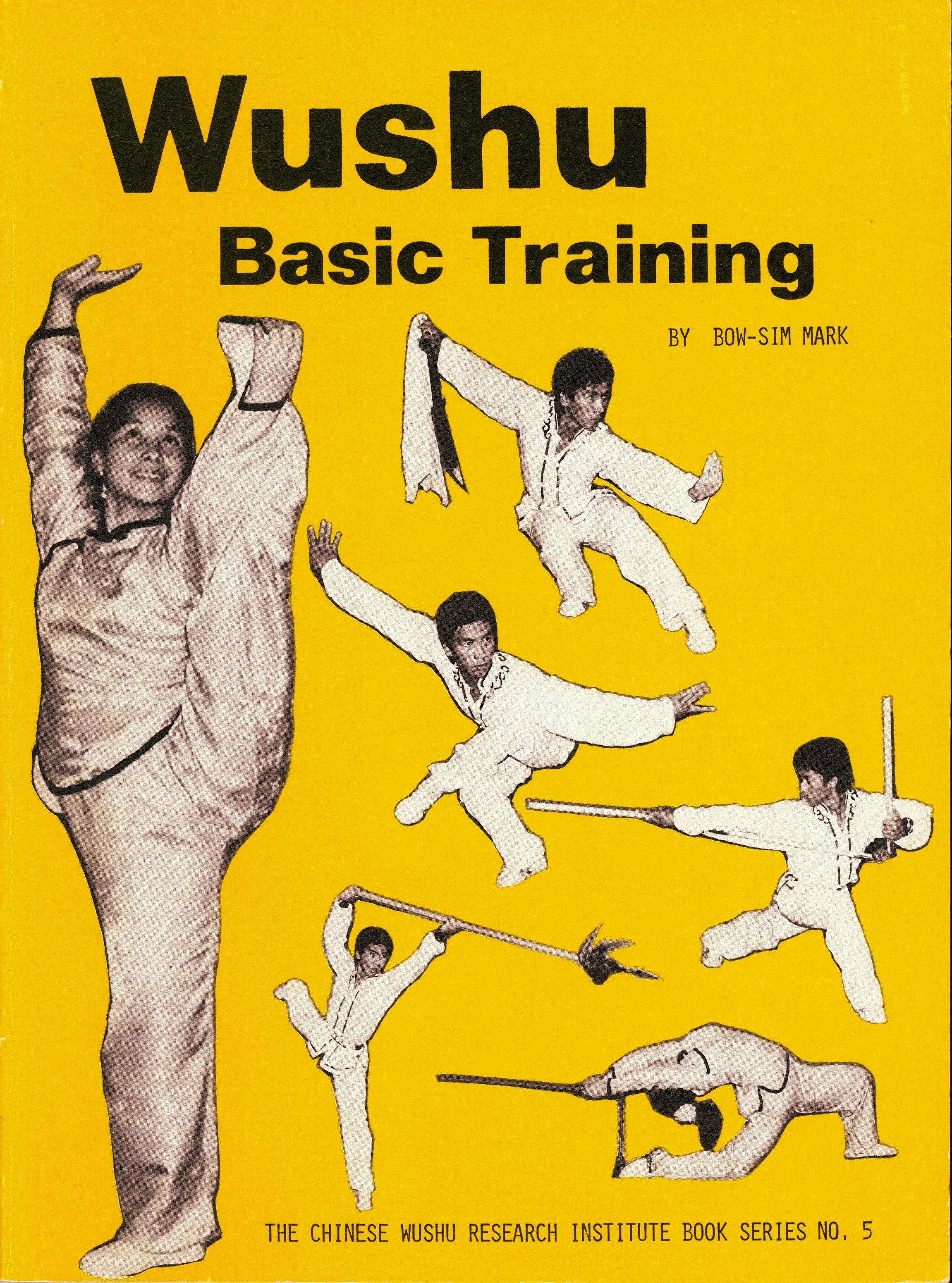 First Wushu Basic Training book by Bow Sim Mark featuring her son, Donnie Yen.