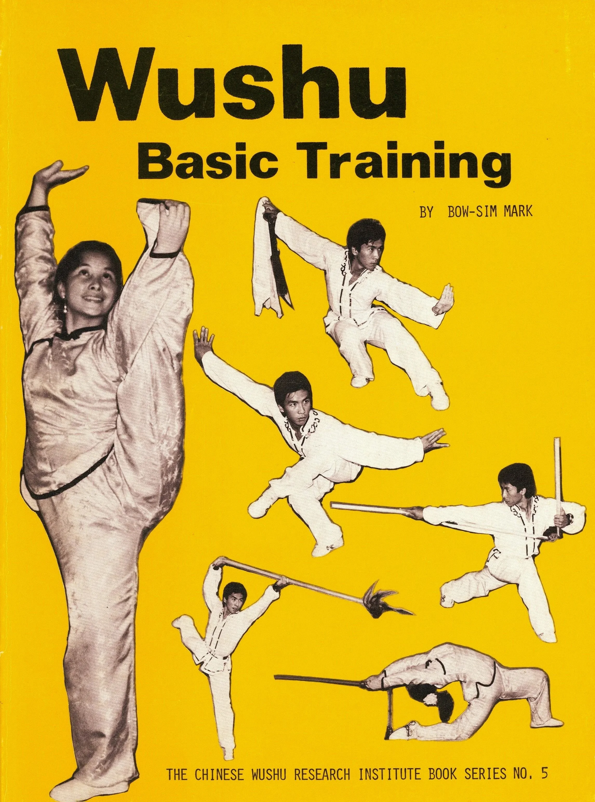 First Wushu Basic Training book by Bow Sim Mark featuring her son, Donnie Yen.
