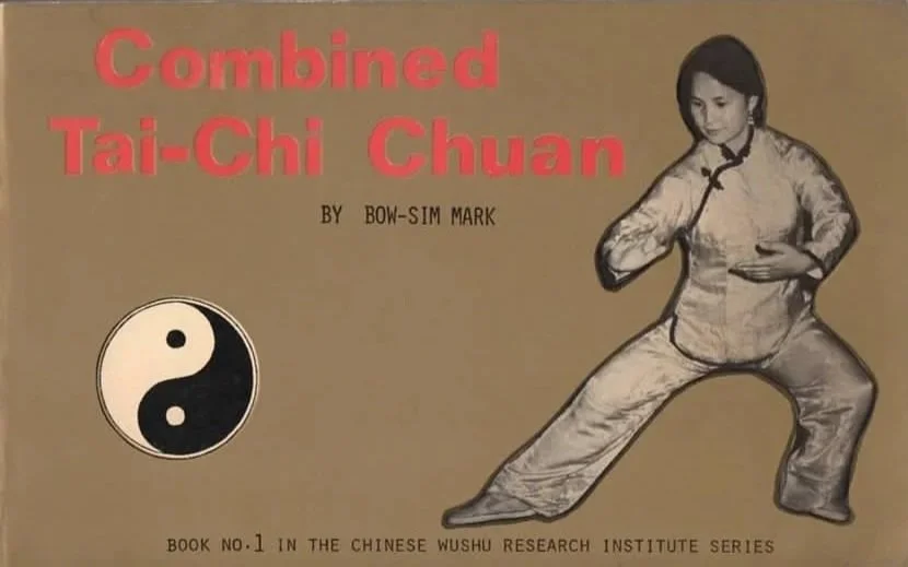 First Combined Tai Chi Chuan book by Bow Sim Mark.