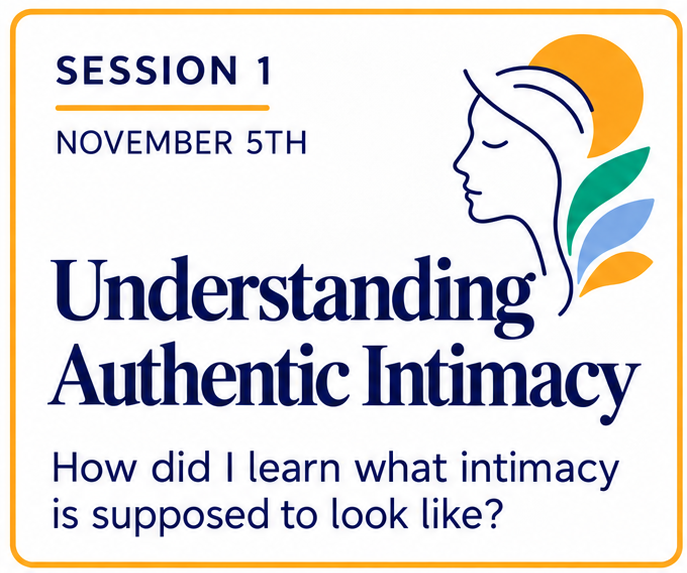 Event details for Session 1 on November 5th titled 'Understanding Authentic Intimacy,' focusing on understanding what intimacy is supposed to look like.