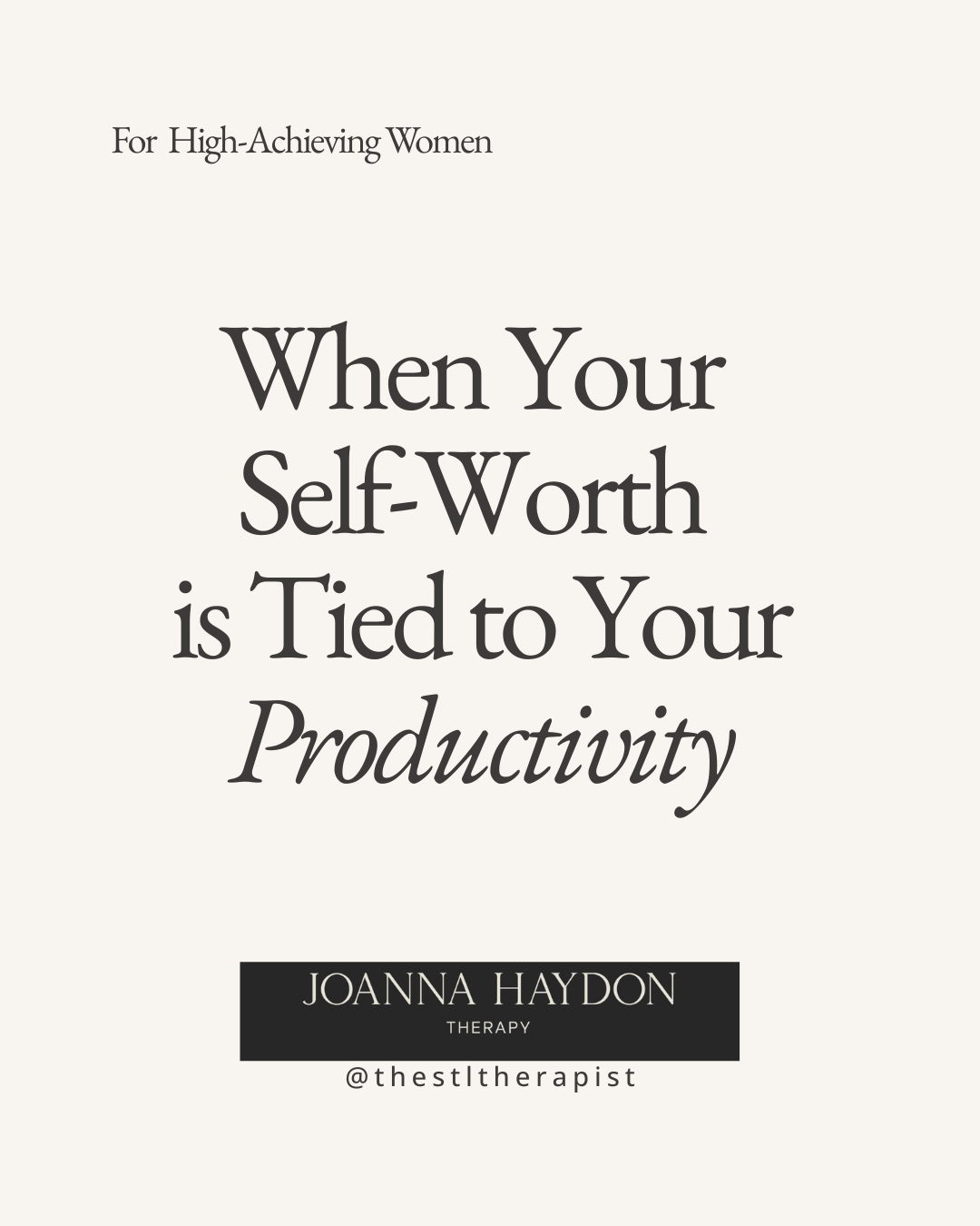 When Your Self-Worth Is Tied to Achievement