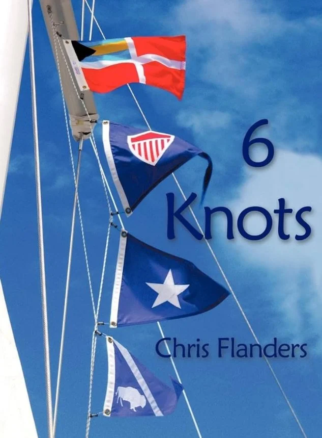 6 Knots by Chris Flanders, available through Authorhouse