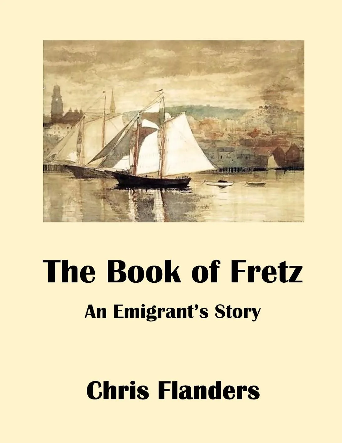 The Book of Fretz: An Emigrant's Story by Chris Flanders featured on Kindle