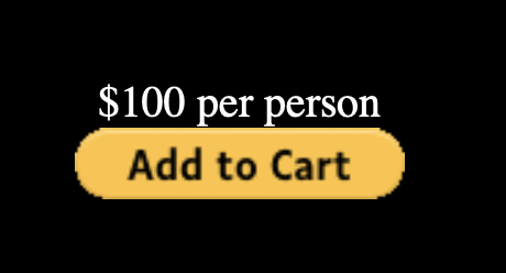 A black background with white text reading "$100 per person" and a yellow button labeled "Add to Cart."