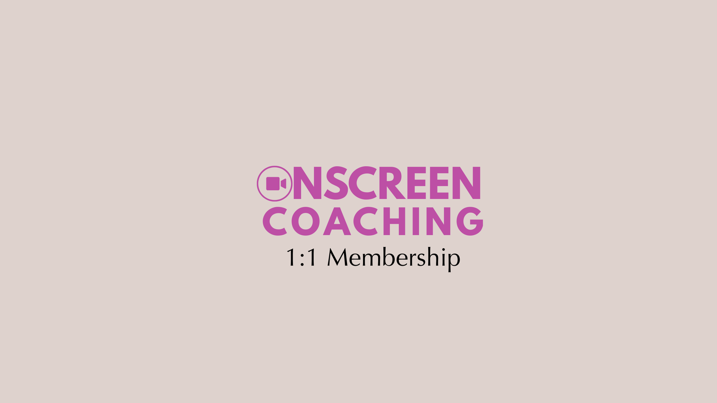 OnScreen 1:1 Coaching Mentorship