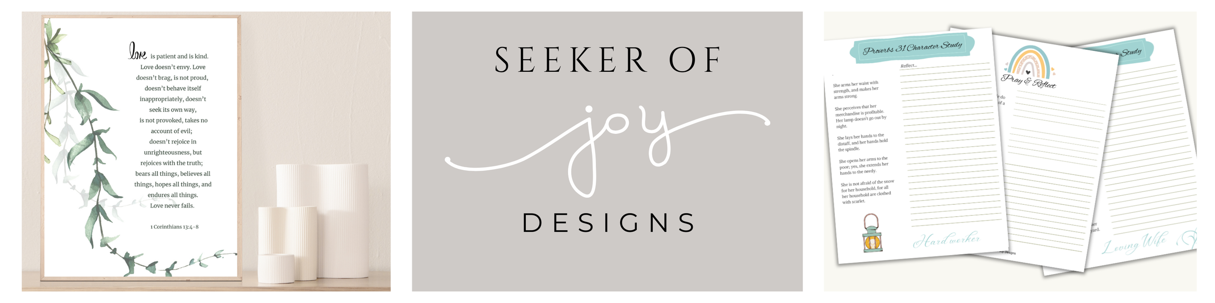 A collection of printable design products, including a framed scriptural quote surrounded by greenery, a sign with the words "Seeker of Joy Designs," and several paper printouts with titles like "Proverbs 31 Character Study" and "Pray & Reflect", featuring Bible verses, lined writing space, and small illustrations of a lantern and a rainbow.