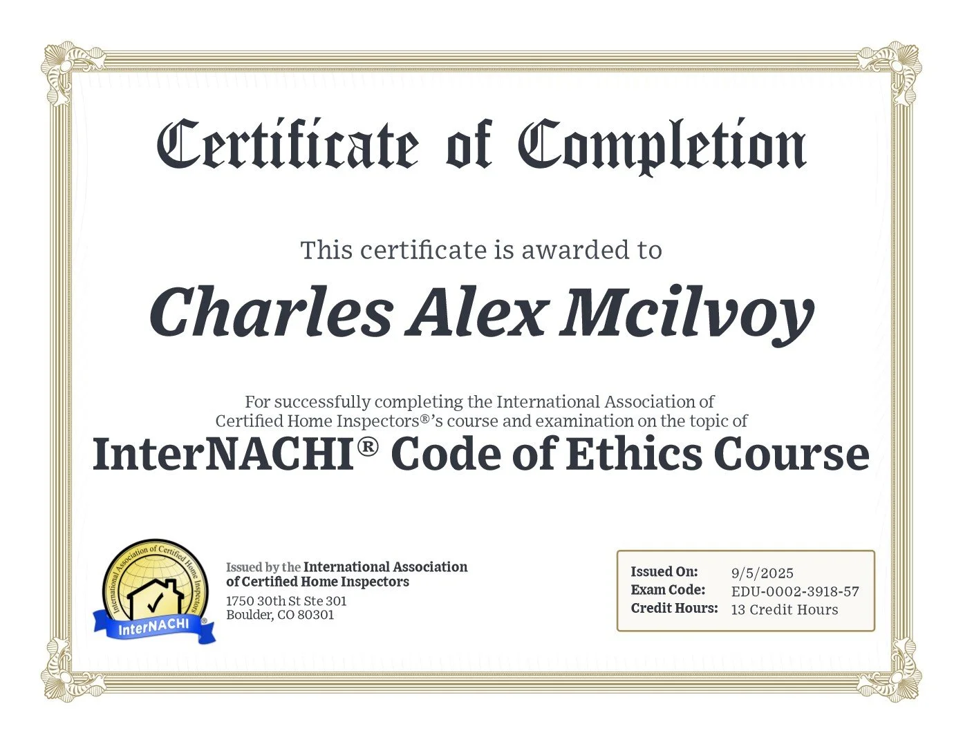 Certificate of Completion awarded to Charles Alex McIlvoy for completing the InterNACHI Code of Ethics Course, issued by the International Association of Certified Home Inspectors, dated September 5, 2025.