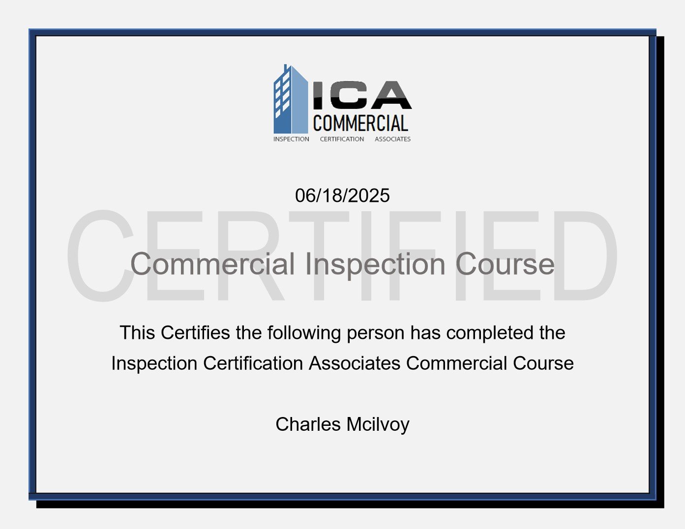 Certificate for completing the Commercial Inspection Course, issued by ICA Commercial, dated June 18, 2025, with recipient Charles McIlvoy.