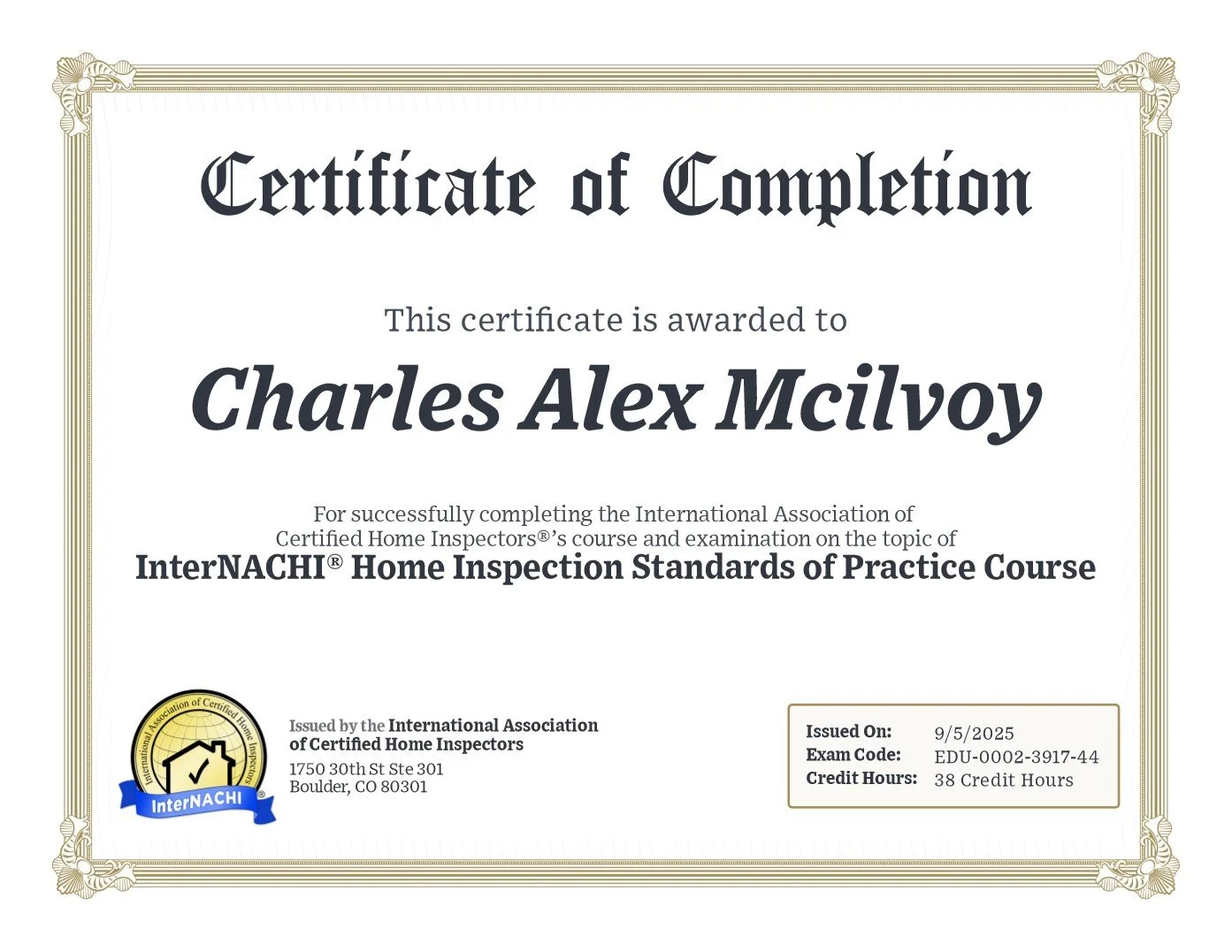Certificate of completion awarded to Charles Alex McIlvoy by the International Association of Certified Home Inspectors, issued on September 5, 2025, for 38 credit hours on the InterNACHI Home Inspection Standards of Practice course.