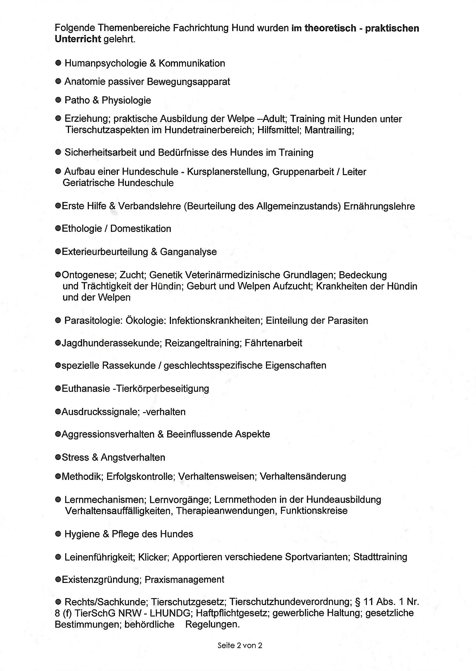 Liste der Themenbereiche für die Hundeschulausbildung, einschließlich Verhaltenskunde, Anatomie, Gesundheit, Ausbildung, Ethologie, Gentechnik, Parasitologie, Verhalten, Stress, Lernmethoden, Hygiene, Stadttraining und rechtliche Aspekte.
