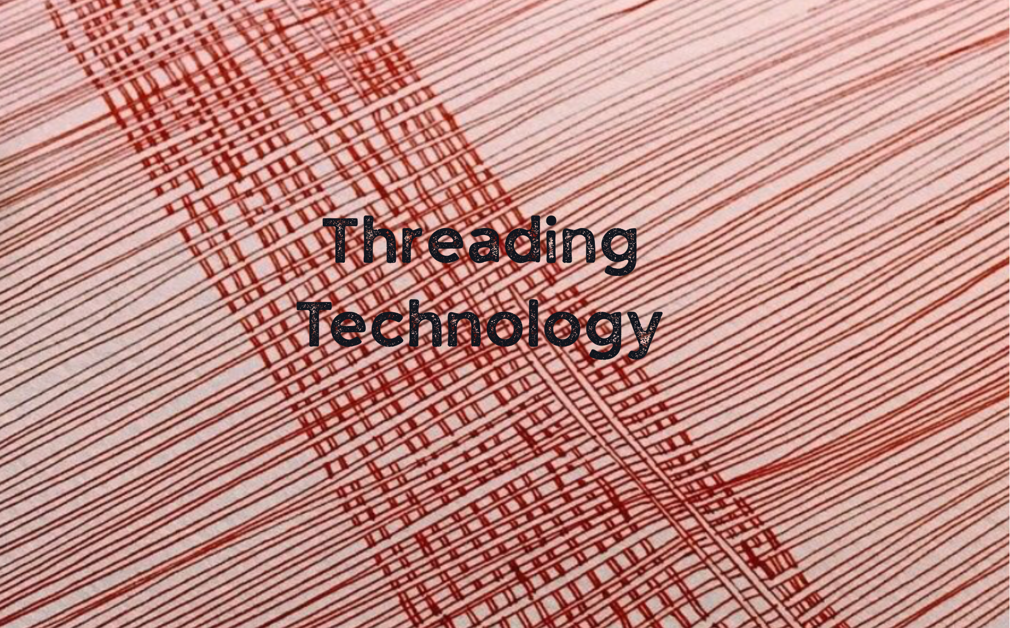 Threading Technology 1: Warp-Weft-Code