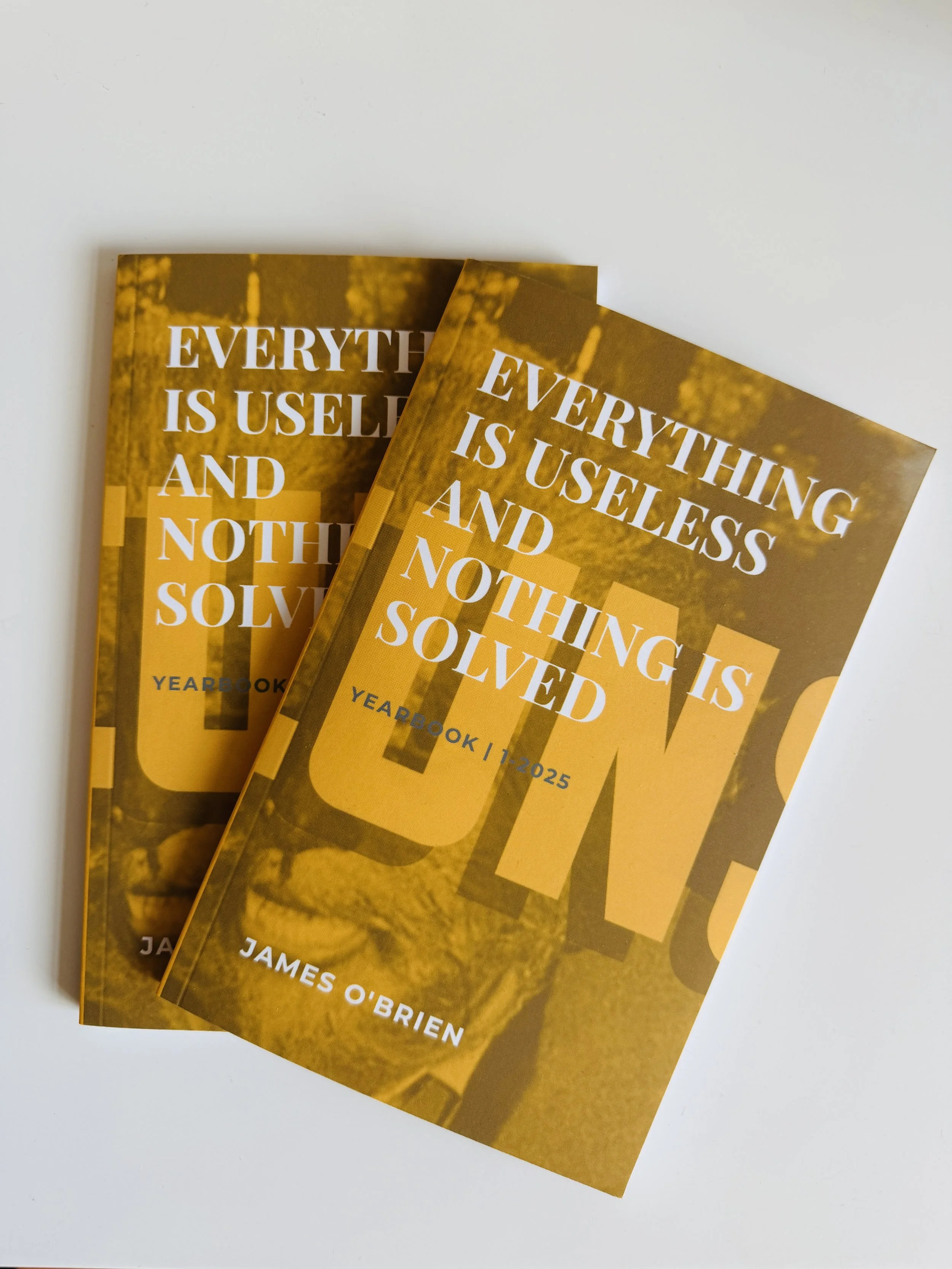 EVERYTHING IS USELESS AND NOTHING IS SOLVED | YEARBOOK 1-2025 - BOOK