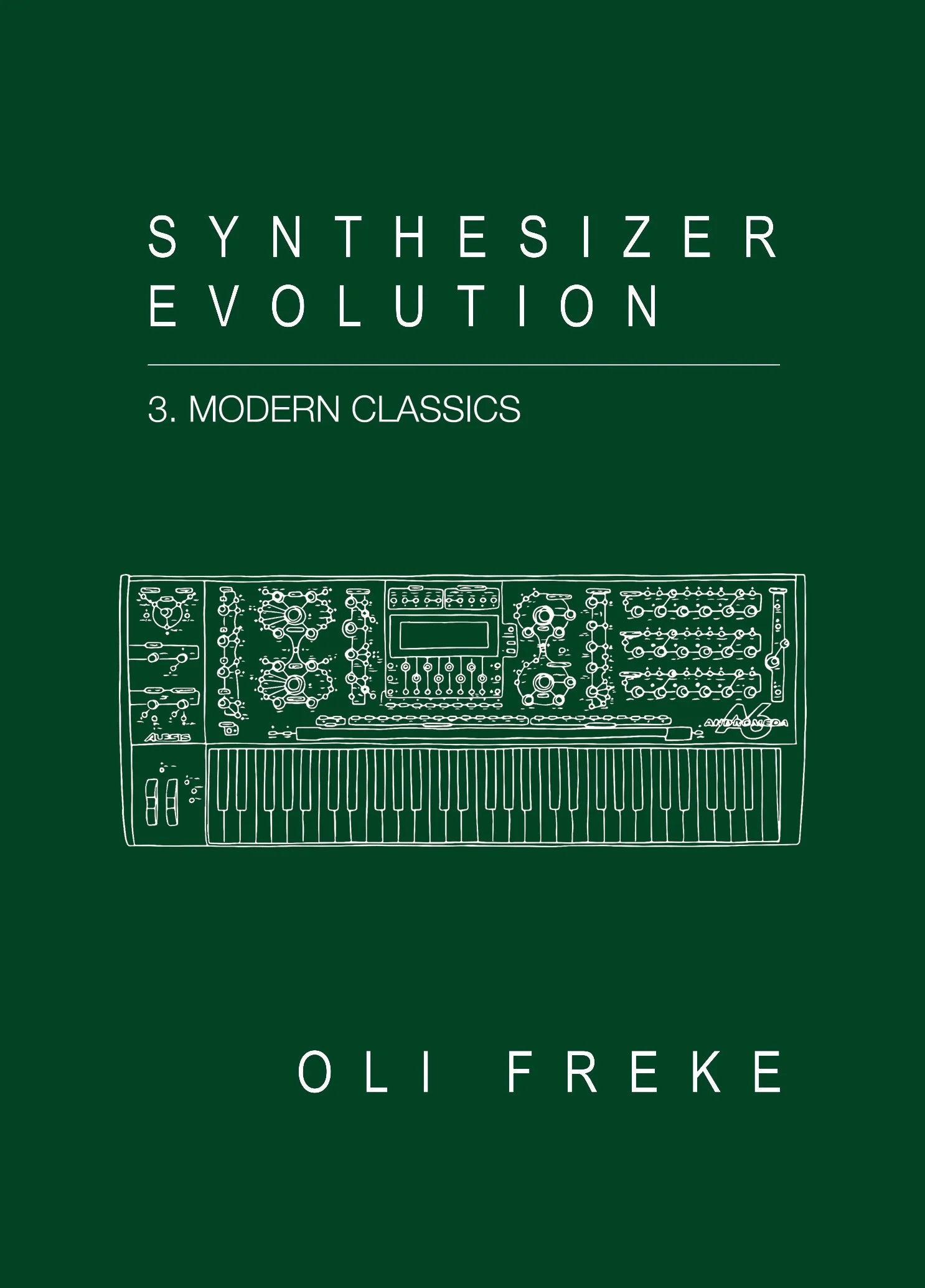 Book cover titled "Synthesizer Evolution 3. Modern Classics" by Oli Freke, featuring a line drawing of a synthesizer.