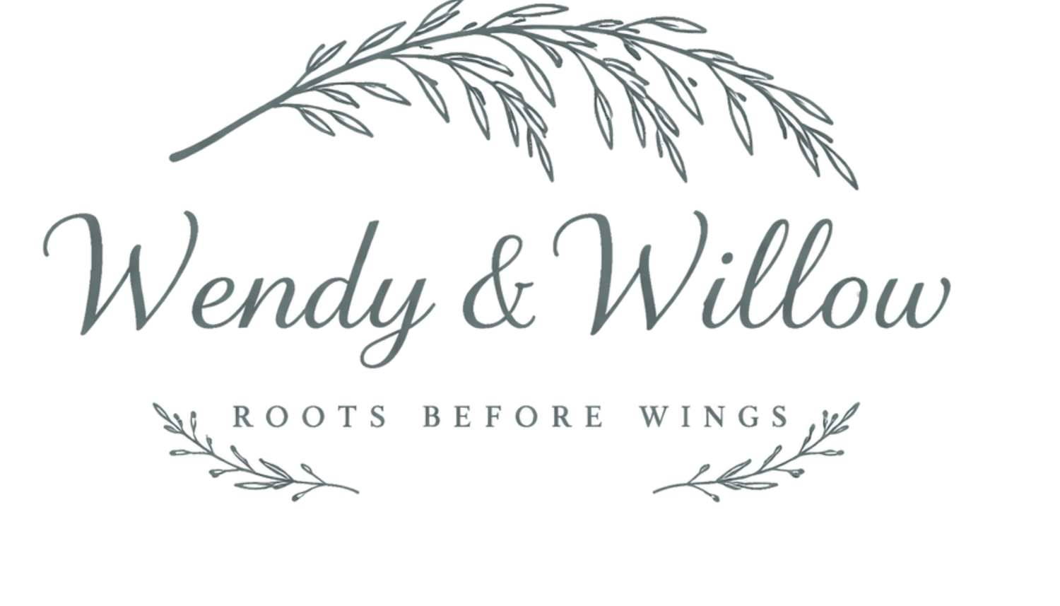 Wendy &amp; Willow