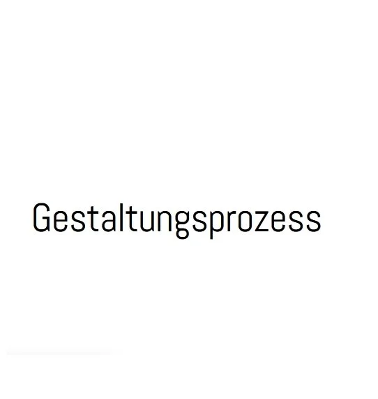 Text Gestaltungsprozess.jpg