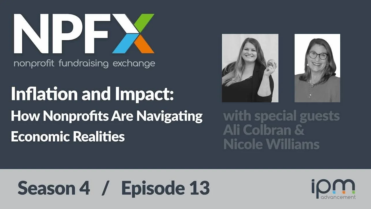 [Ep. 50] Inflation and Impact: How Nonprofits Are Navigating Economic Realities (with Ali Colbran and Nicole Williams)