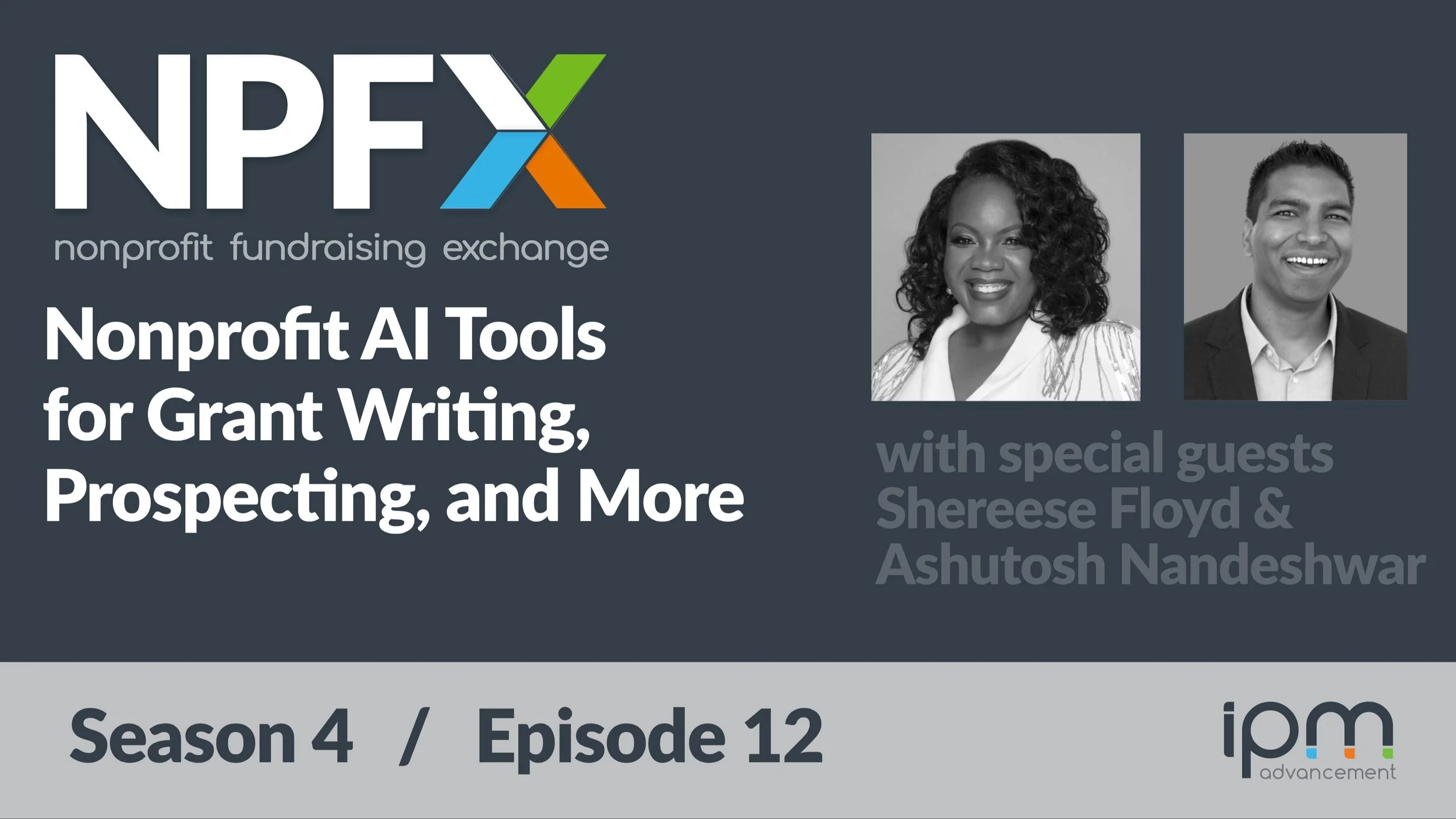 [Ep. 49] AI Tools for Grant Writing, Prospecting, and More (with Shereese Floyd and Ashutosh Nandeshwar)