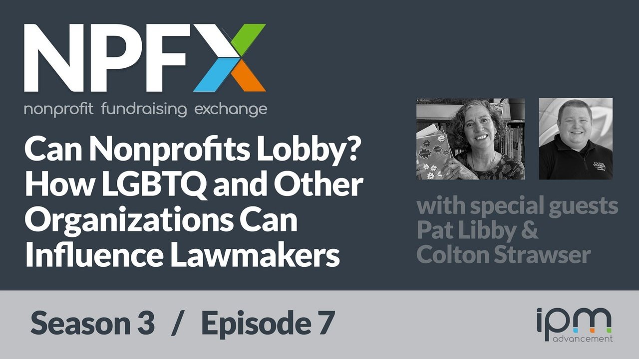 [Ep. 32] Can Nonprofits Lobby? How LGBTQ and Other Organizations Can Influence Lawmakers (with Pat Libby)
