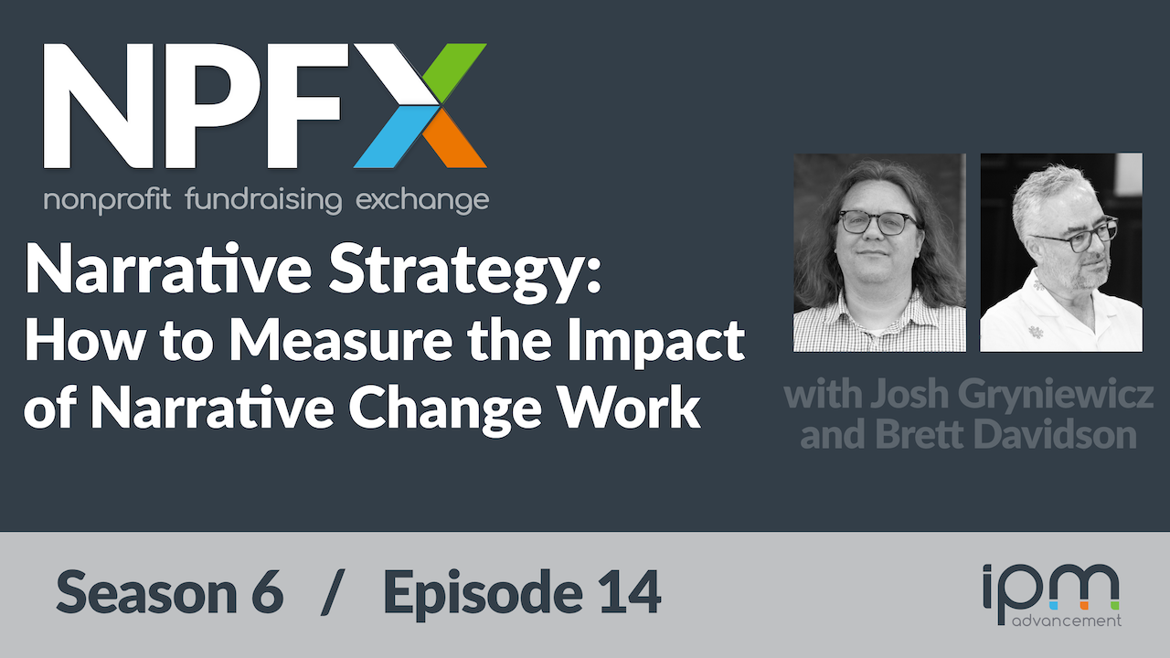 [Ep. 79] How to Measure the Impact of Your Narrative Change Strategy (with Josh Gryniewicz and Brett Davidson)