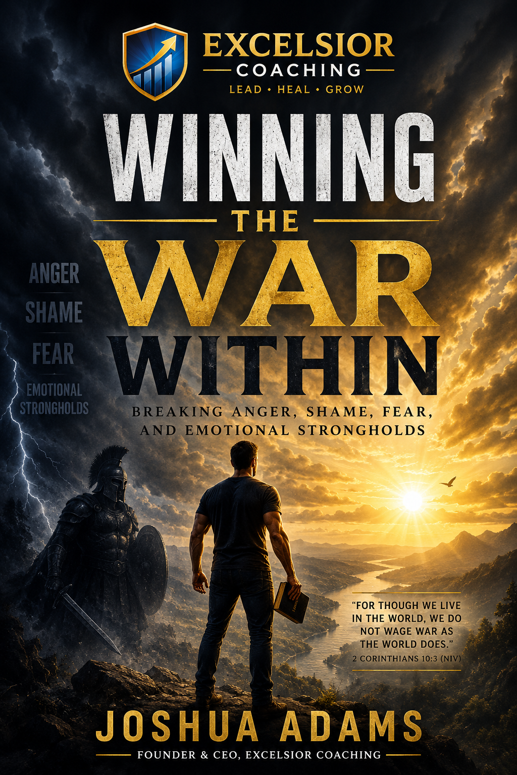 Winning the War Within: Breaking Anger, Shame, and Fear