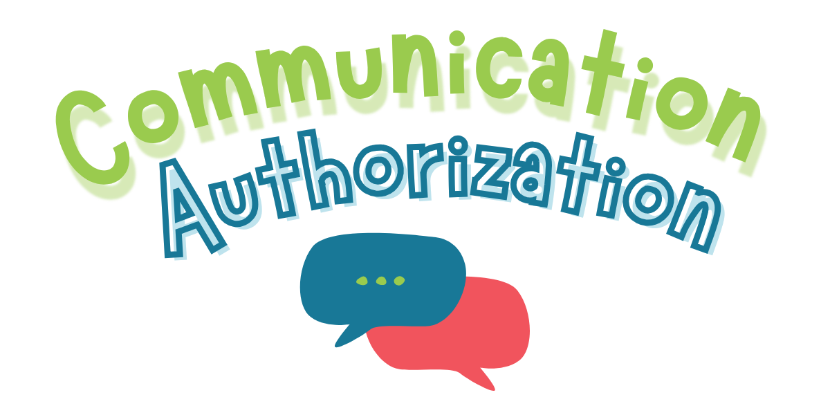 Communication authorization for KidSpeak to collaborate and share information among other client team professionals.